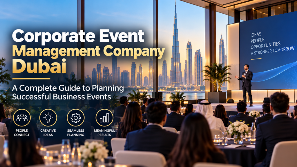 Corporate Event Management Company Dubai